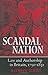 Scandal Nation: Law and Authorship in Britain, 1750–1832