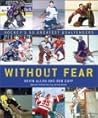 Without Fear: Hockey's 50 Greatest Goaltenders
