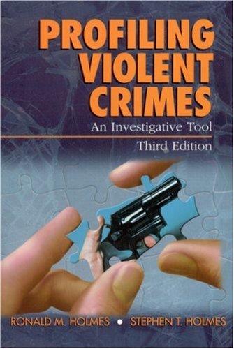 Profiling Violent Crimes: An Investigative Tool (Paperback)