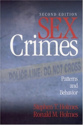 Sex Crimes: Patterns and Behavior (Paperback)
