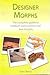 Designer Morphs by John R. Berry
