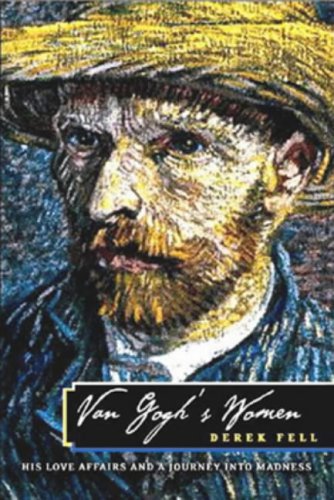 Van Gogh's Women : His Love Affairs and Journey into Madness (Hardcover)