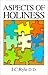 Aspects of holiness  by J.C. Ryle Aspects of holiness  by J.C. Ryle