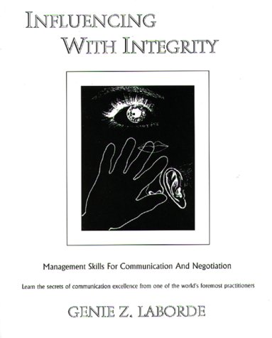 Influencing with Integrity - Revised Edition: Management Skills for Communication and Negotiation (Paperback)