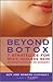 Beyond Botox: 7 Strategies ...