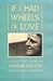 If I Had Wheels or Love: Co...