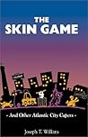 The Skin Game: And Other Atlantic City Capers