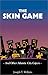 The Skin Game by Joseph T. Wilkins