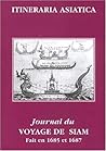 Journal Du Voyage De Siam (Itineraria Asiatica: Thailand) (French Edition)