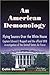 An American Demonology: Fly...