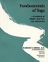 Fundamentals of Yoga: A Handbook of Theory, Practice, and Application Fundamentals of Yoga: A Handbook of Theory, Practice, and Application