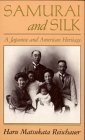 Samurai and Silk: A Japanese and American Heritage Samurai and Silk: A Japanese and American Heritage