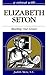 A Retreat With Elizabeth Seton by Judith Metz