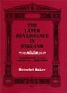 The Later Renaissance in England: Nondramatic Verse and Prose, 1600-1660