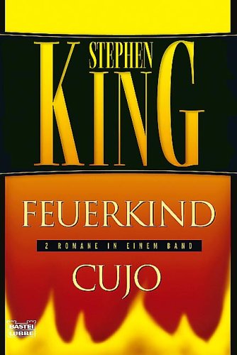 Feuerkind. Cujo. Zwei Romane in einem Band. (Paperback)