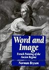 Word and Image: French Painting of the Ancien Régime (Cambridge Paperback Library) Word and Image: French Painting of the Ancien Régime (Cambridge Paperback Library)