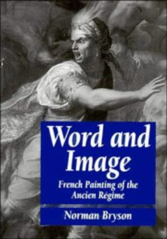 Word and Image: French Painting of the Ancien Régime (Cambridge Paperback Library)
