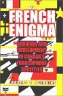 The French Enigma: Survival and Development in Canada’s Francophone Societies (Paperback)