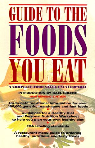 Guide to the Foods You Eat: A Complete Food Value Encyclopedia (Spiral-bound)