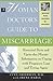 A Woman Doctor's Guide to Miscarriage: Essential Facts and Up To The Minute Information on Coping With Pregnancy Loss and Trying Again (Books for Women by Women)