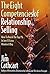 The Eight Competencies of Relationship Selling: How to Reach the Top 1% in Just 15 Extra Minutes a Day
