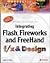 Integrating Flash, Fireworks, and FreeHand f/x & Design: Solutions for Web design workflow