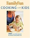 FamilyFun Cooking with Kids FamilyFun Cooking with Kids