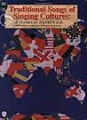 Traditional Songs of Singing Cultures: A World Sampler, Book & Online Audio Traditional Songs of Singing Cultures: A World Sampler, Book & Online Audio