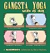 Gangsta Yoga with DJ Dog: A Housebroken Collection
