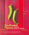 Southwest Flavors: Santa Fe School of Cooking Southwest Flavors: Santa Fe School of Cooking