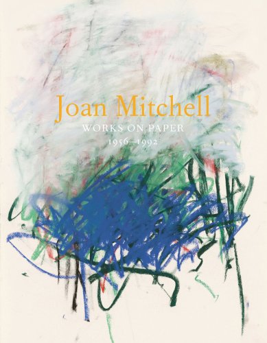 Joan Mitchell: Works on Paper 1956-1992 (Hardcover)