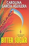 Bitter Sugar (Lupe Solano, #6)