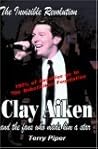 The Invisible Revolution: Clay Aiken and the Fans Who Made Him a Star