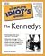 The Complete Idiot's Guide to the Kennedys by Steven D. Strauss