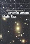 New Perspectives in Astrophysical Cosmology