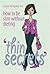 Thin Secrets: How to Be Slim Without Dieting