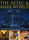 The Aztec & Maya World: Everyday life, Society and Culture in Ancient Central America and Mexico (Hardcover)