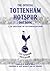 The Official Tottenham Hotspur Quiz Book: 1,250 Questions On Tottenham Hotspur