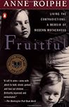 Fruitful: A Real Mother