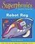 Robot Roy (Superphonics Storybooks)