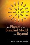 PHYSICS OF THE STANDARD MODEL AND BEYOND, THE PHYSICS OF THE STANDARD MODEL AND BEYOND, THE