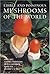Edible and Poisonous Mushrooms of the World by Ian R. Hall