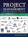 Project Management Best Practices: Achieving Global Excellence Project Management Best Practices: Achieving Global Excellence