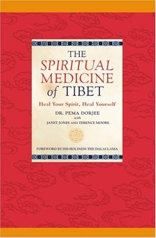 Spiritual Medicine of Tibet: Heal Your Spirit, Heal Yourself (Paperback)