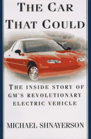 The Car That Could: The Inside Story of GM's Revolutionary Electric Vehicle (Hardcover)