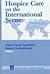 Hospice Care on the International Scene (Springer Series on Death and Suicide)