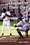 Leagues of Their Own: Independent Professional Baseball, 1993-2000
