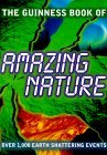 The Guinness Book of Amazing Nature The Guinness Book of Amazing Nature
