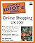 The Complete Idiot's Guide to Online Shopping UK 2001 (The Complete Idiot's Guide)