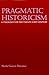 Pragmatic Historicism: A Theology for the Twenty-first Century